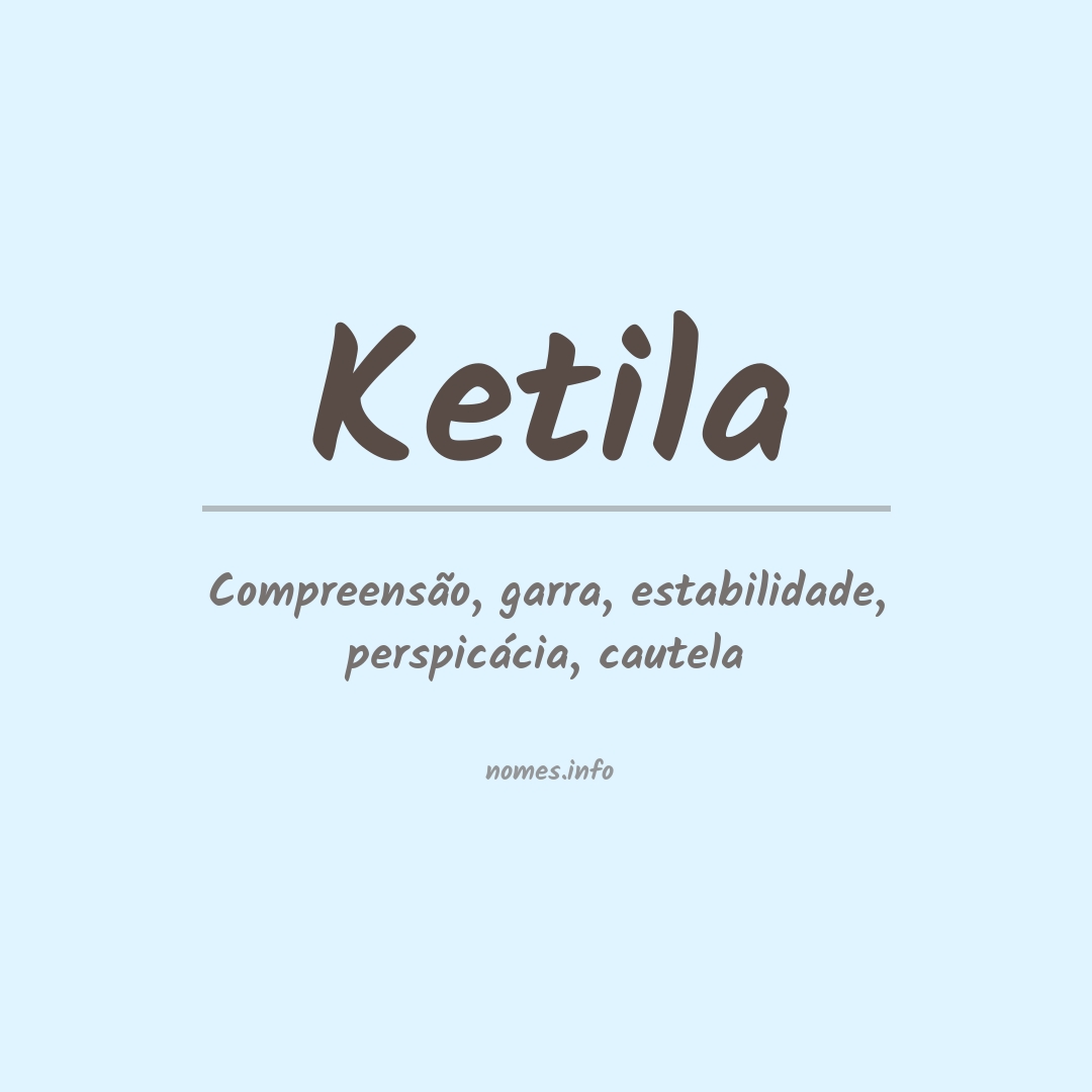 Significado do nome Ketila