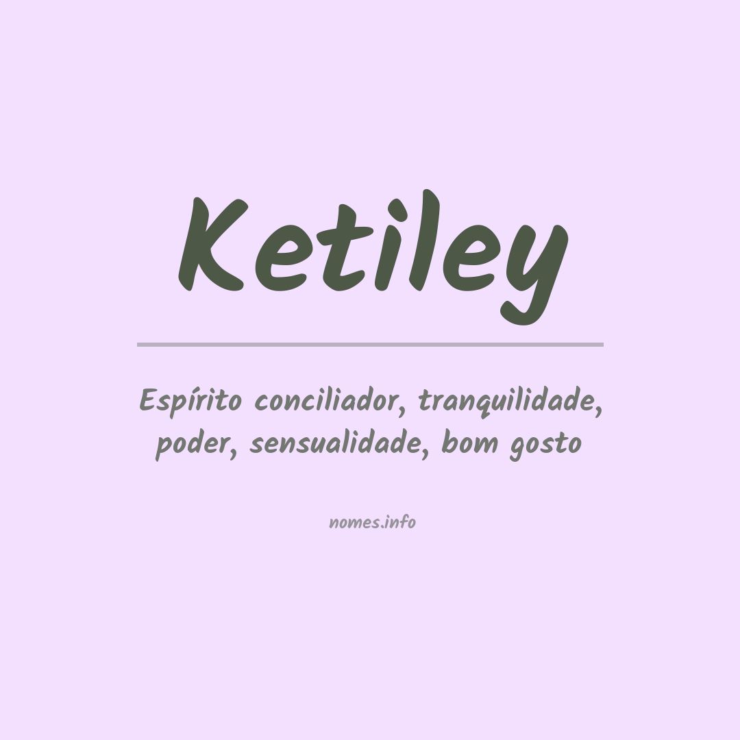 Significado do nome Ketiley