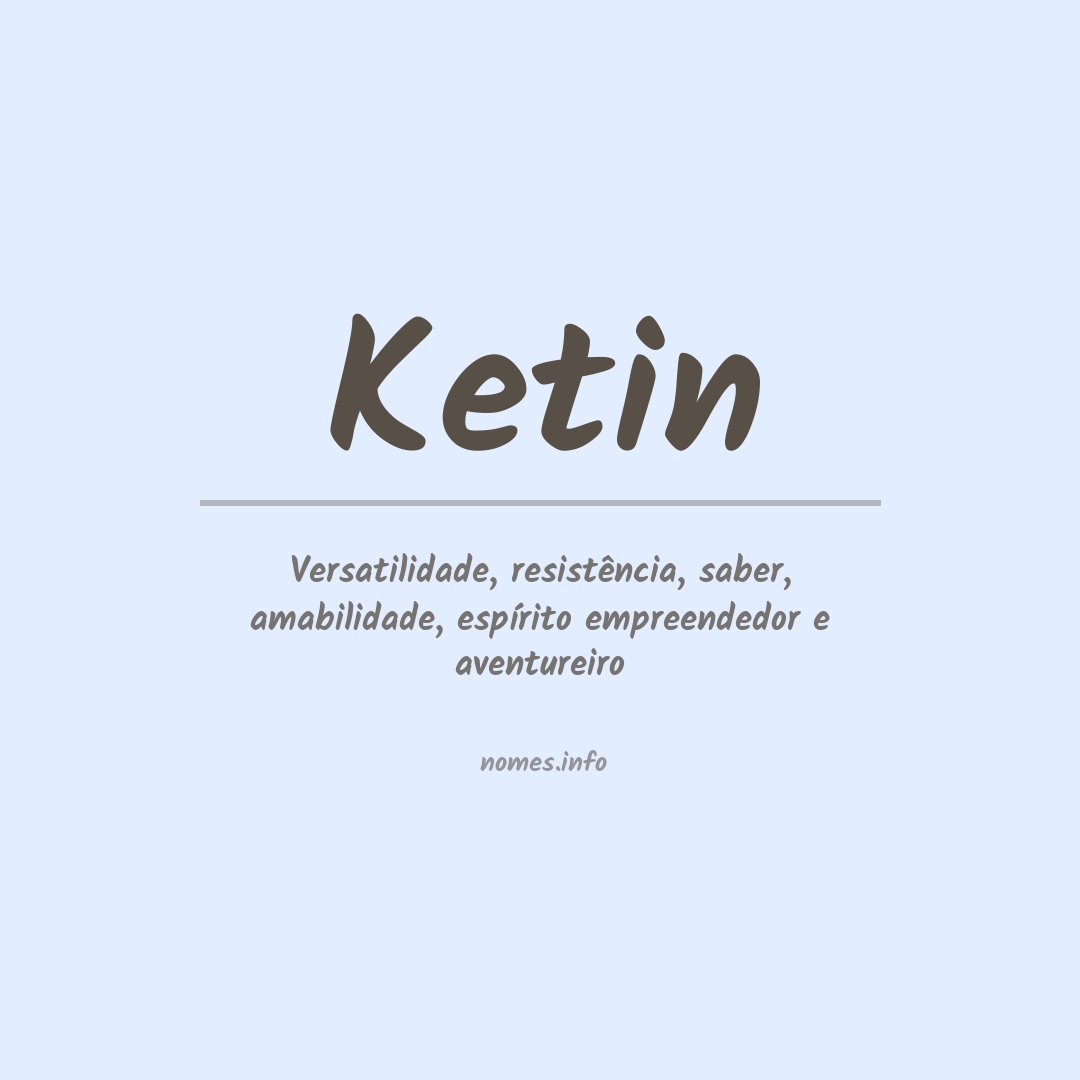 Significado do nome Ketin