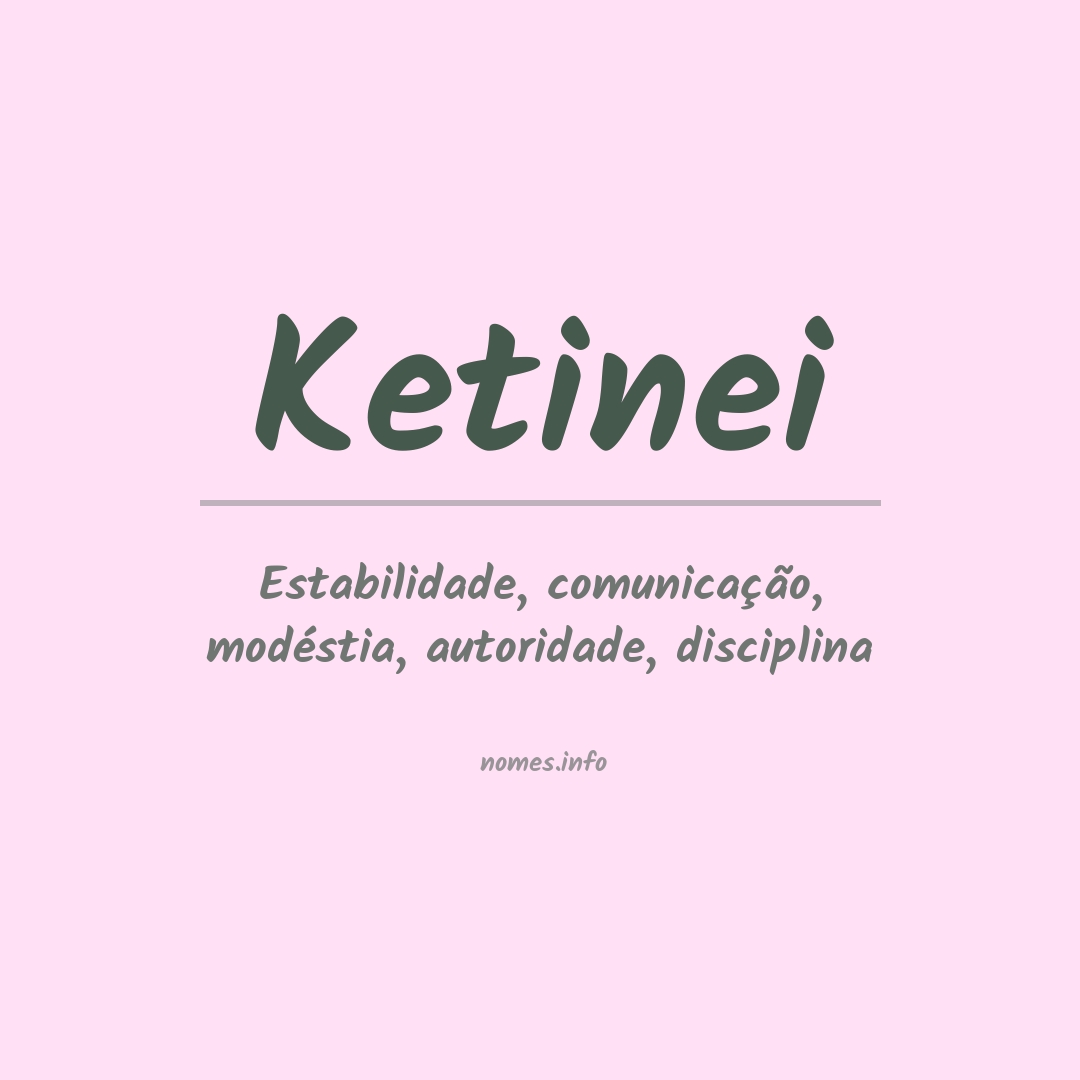 Significado do nome Ketinei