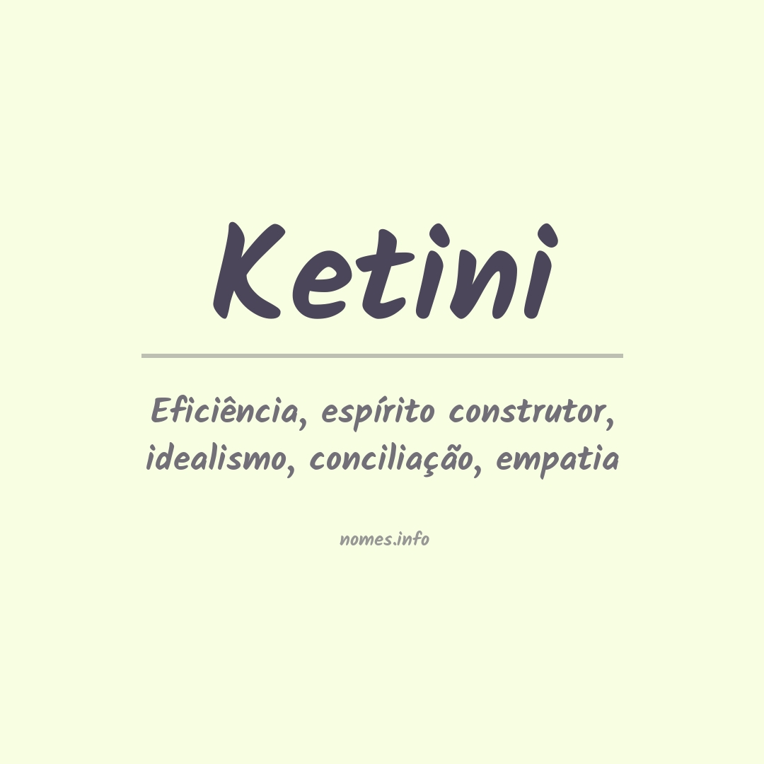 Significado do nome Ketini