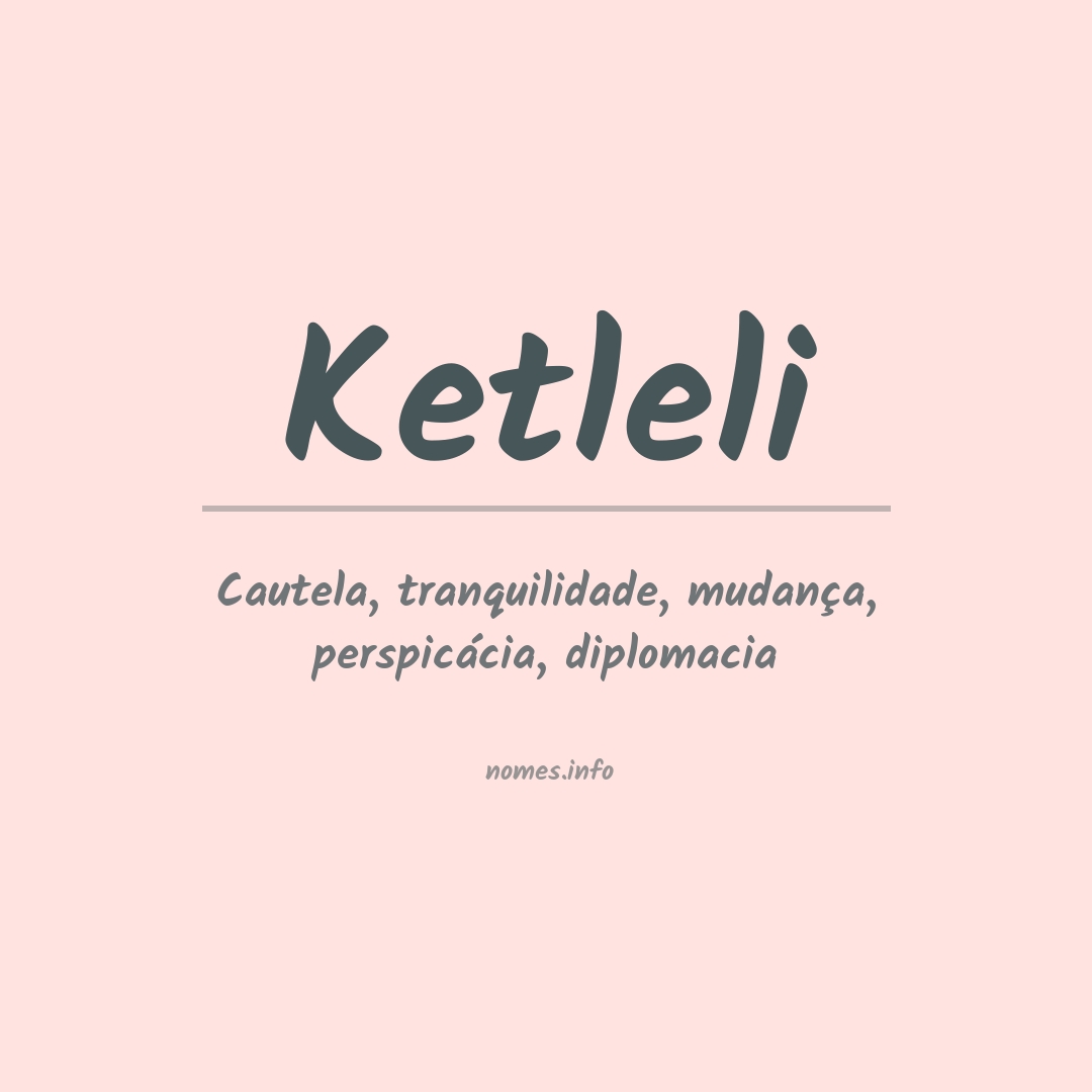 Significado do nome Ketleli