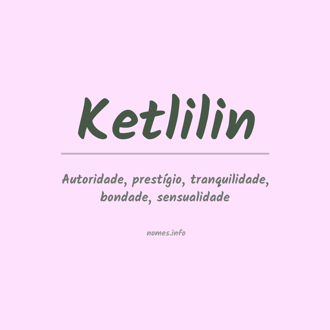 Significado do nome Ketlilin