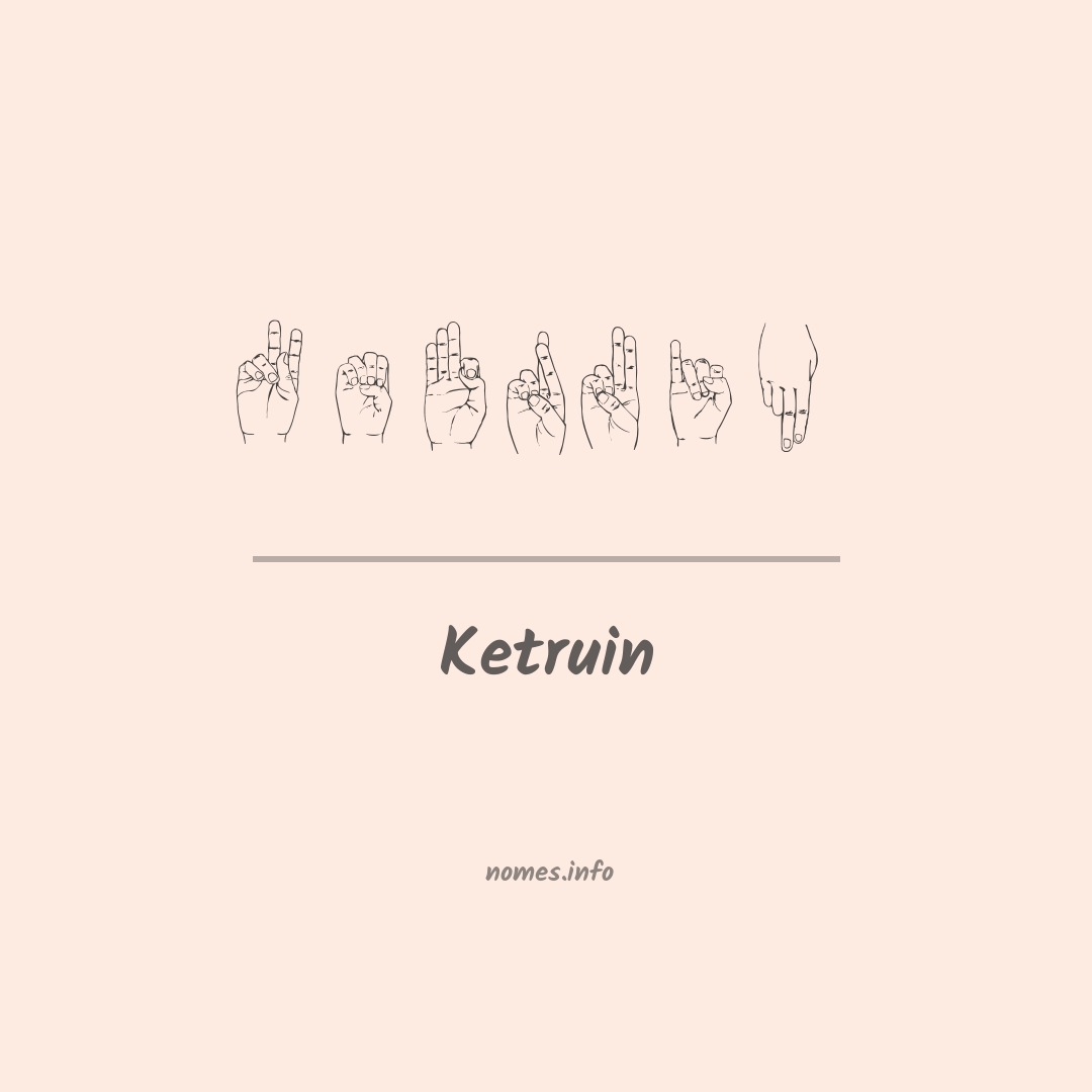Ketruin em Libras