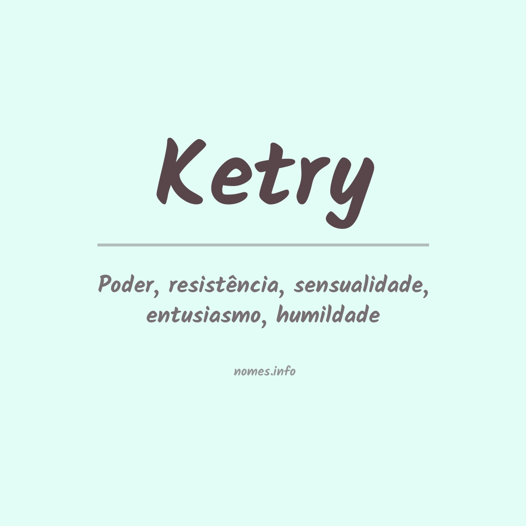 Significado do nome Ketry