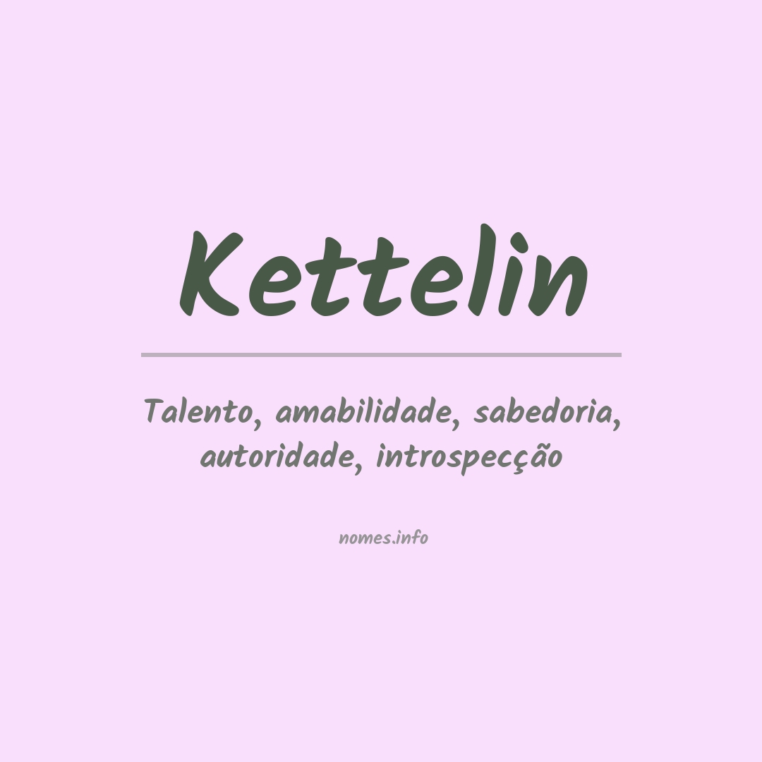 Significado do nome Kettelin