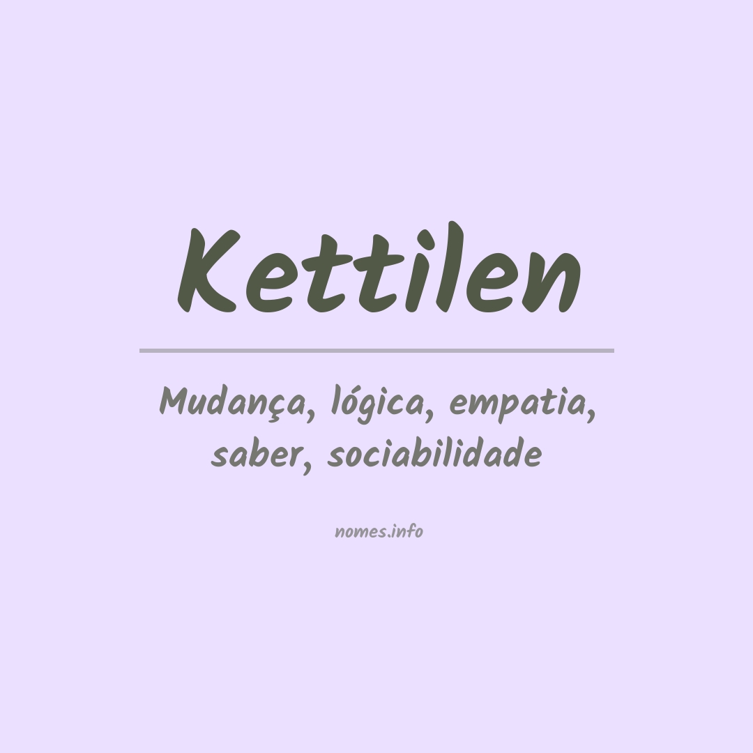 Significado do nome Kettilen
