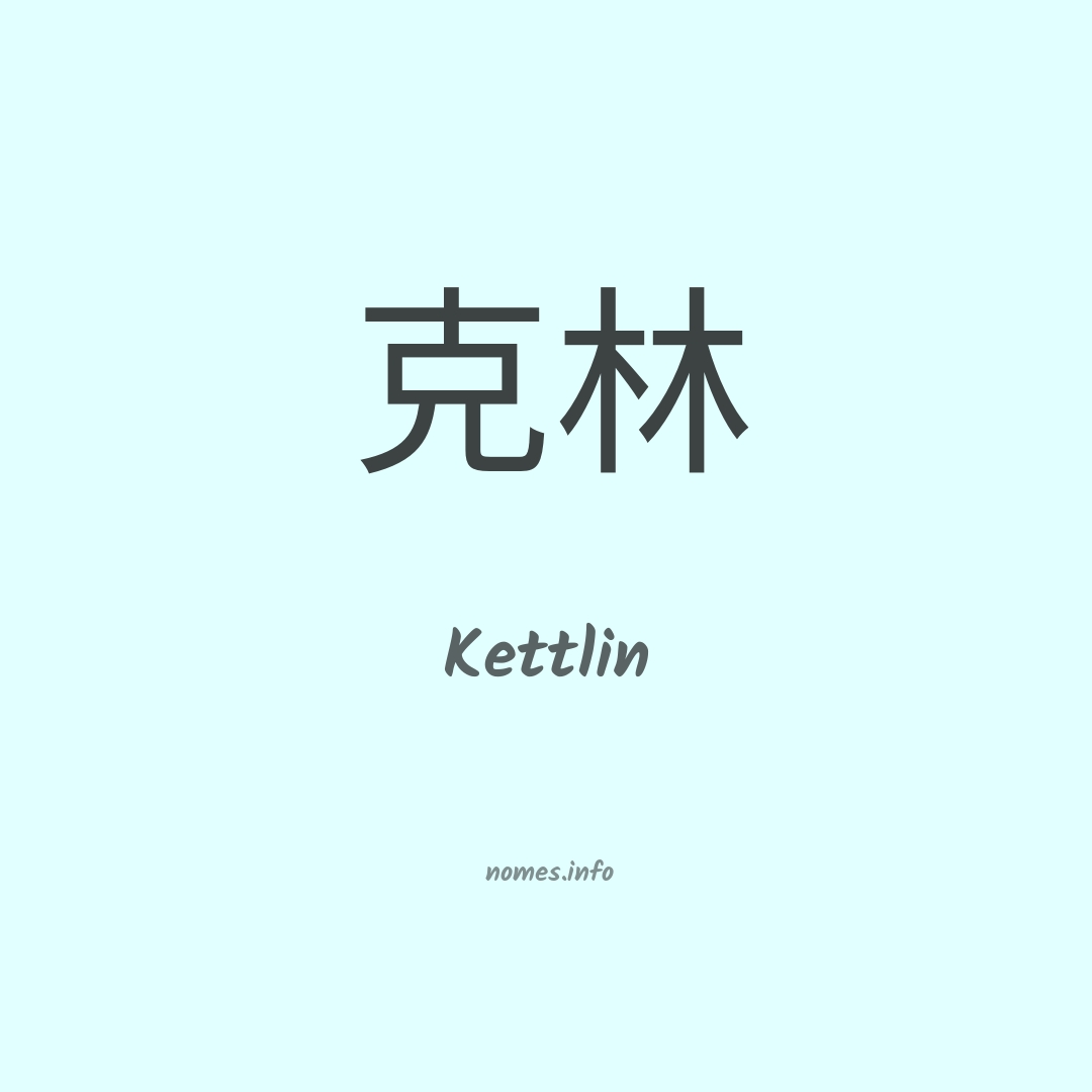 Kettlin em chinês