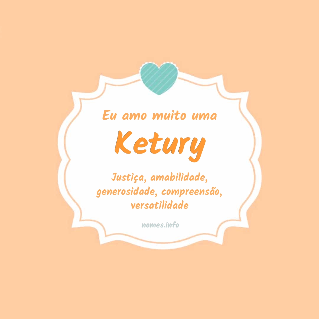 Eu amo muito Ketury