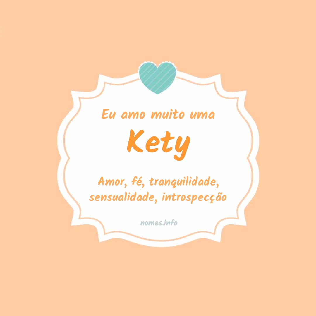 Eu amo muito Kety Eu amo muito Kety