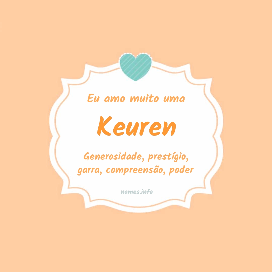 Eu amo muito Keuren