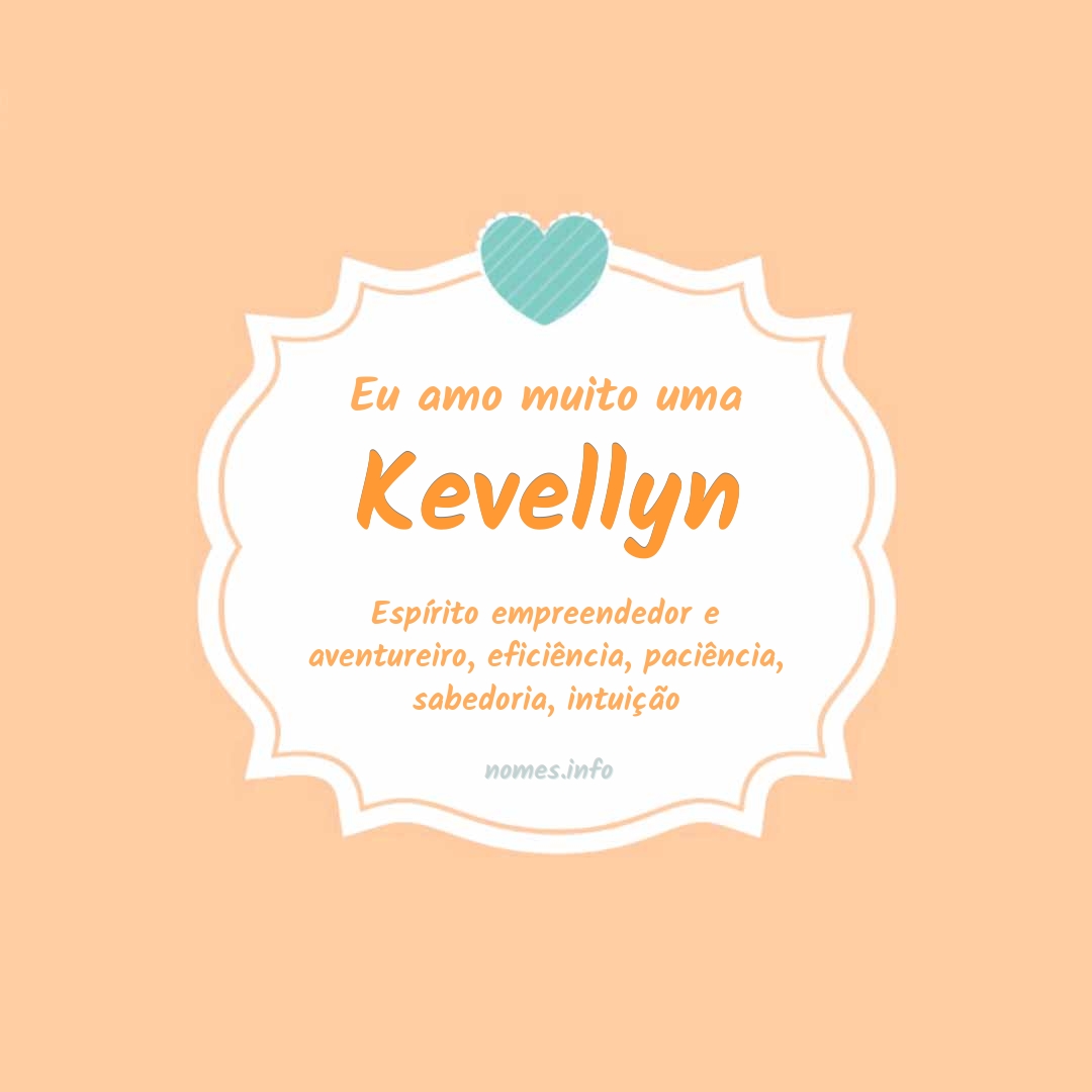 Eu amo muito Kevellyn