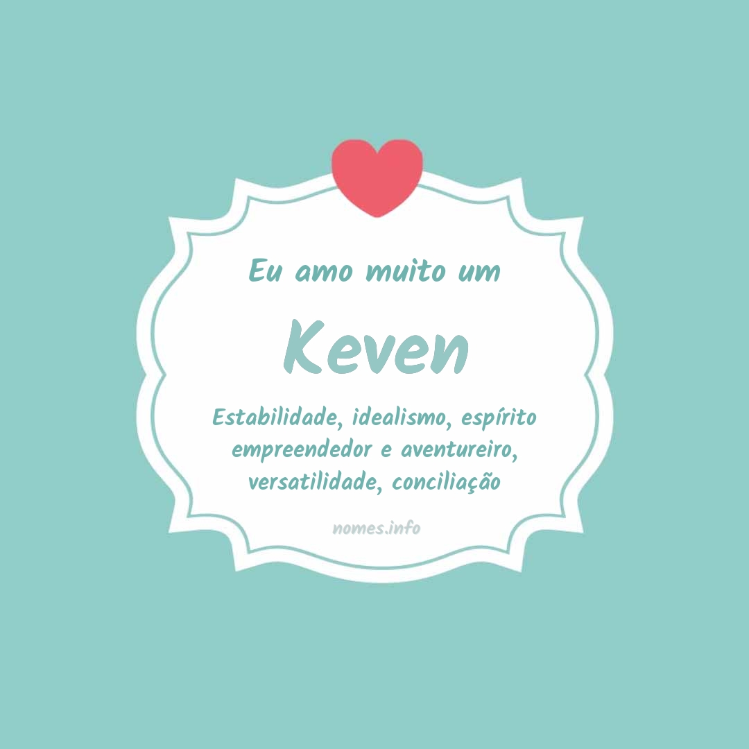 Eu amo muito Keven