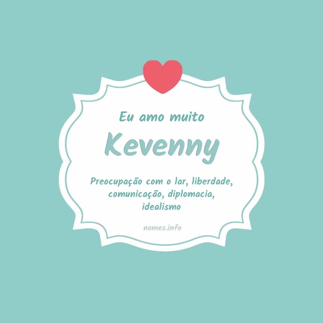 Eu amo muito Kevenny
