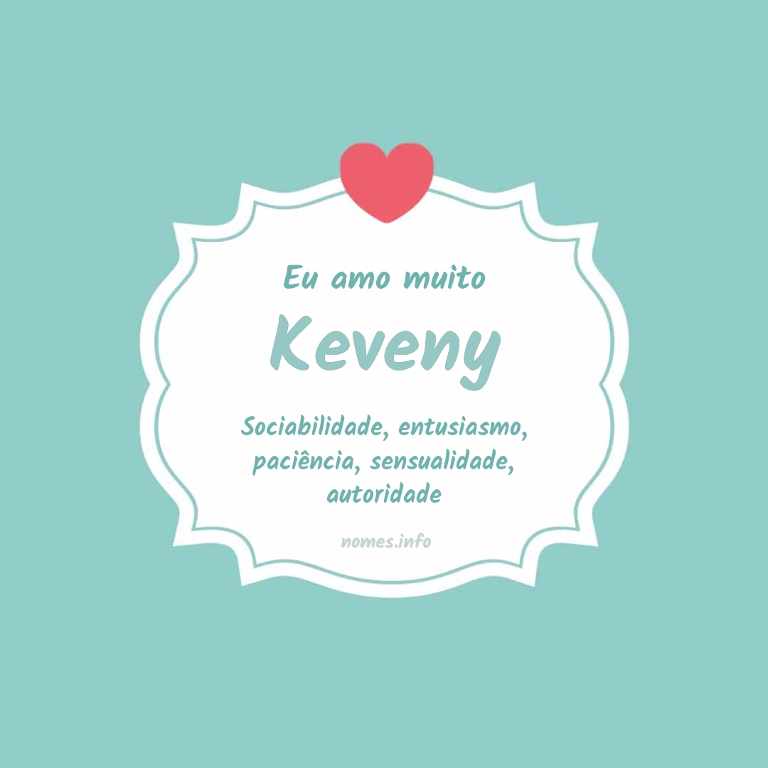Eu amo muito Keveny