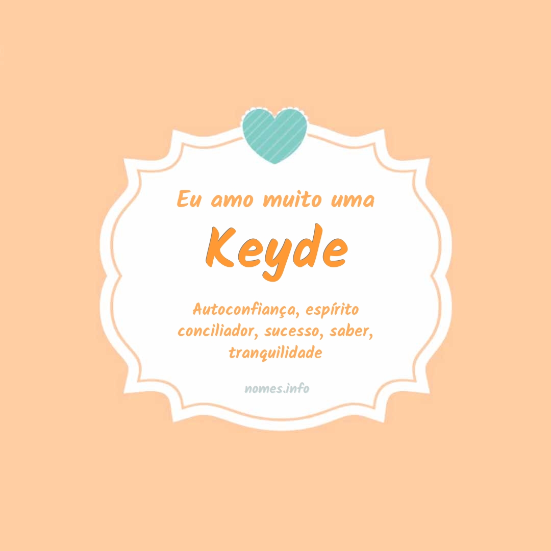 Eu amo muito Keyde
