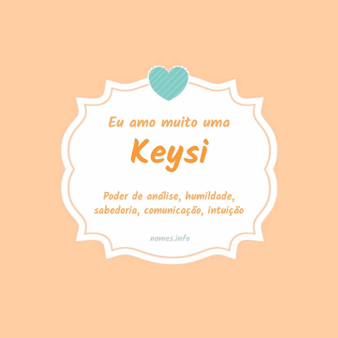 Eu amo muito Keysi