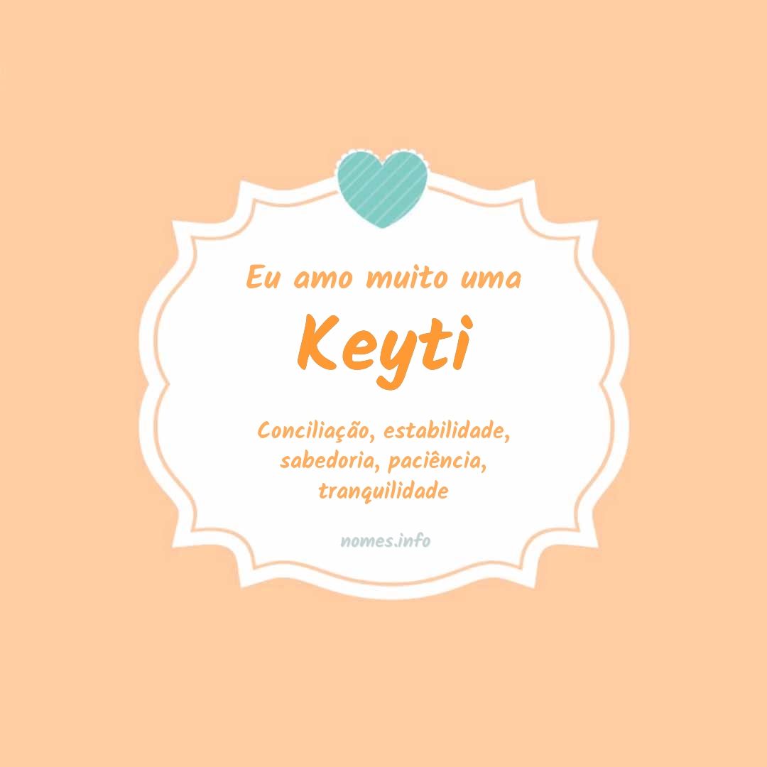 Eu amo muito Keyti