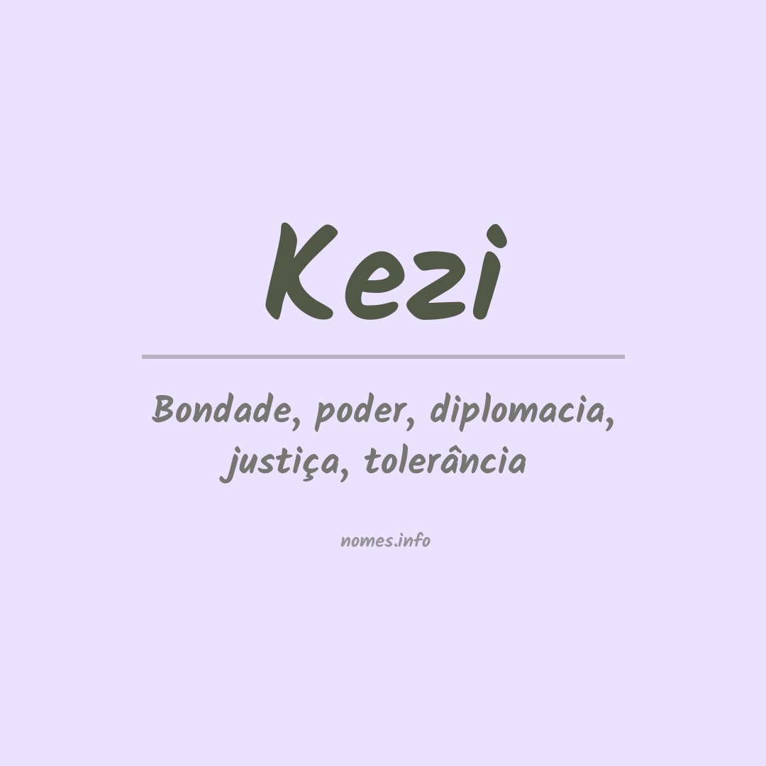 Significado do nome Kezi