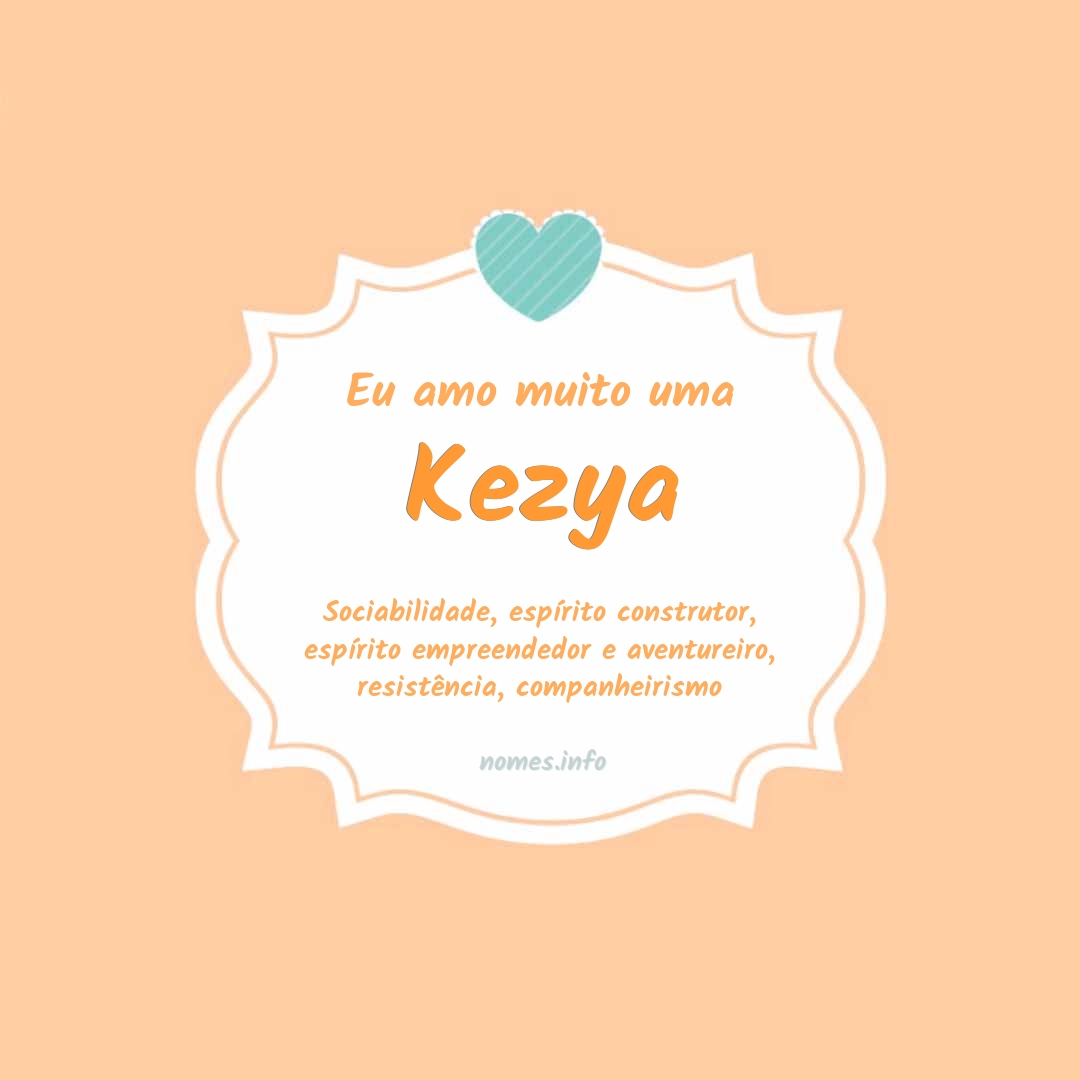 Eu amo muito Kezya