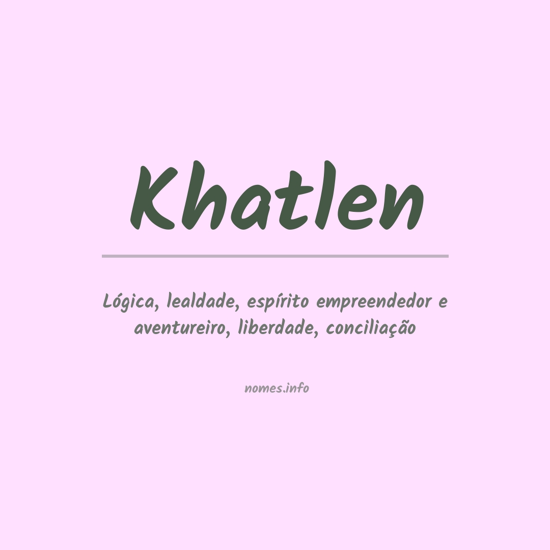 Significado do nome Khatlen