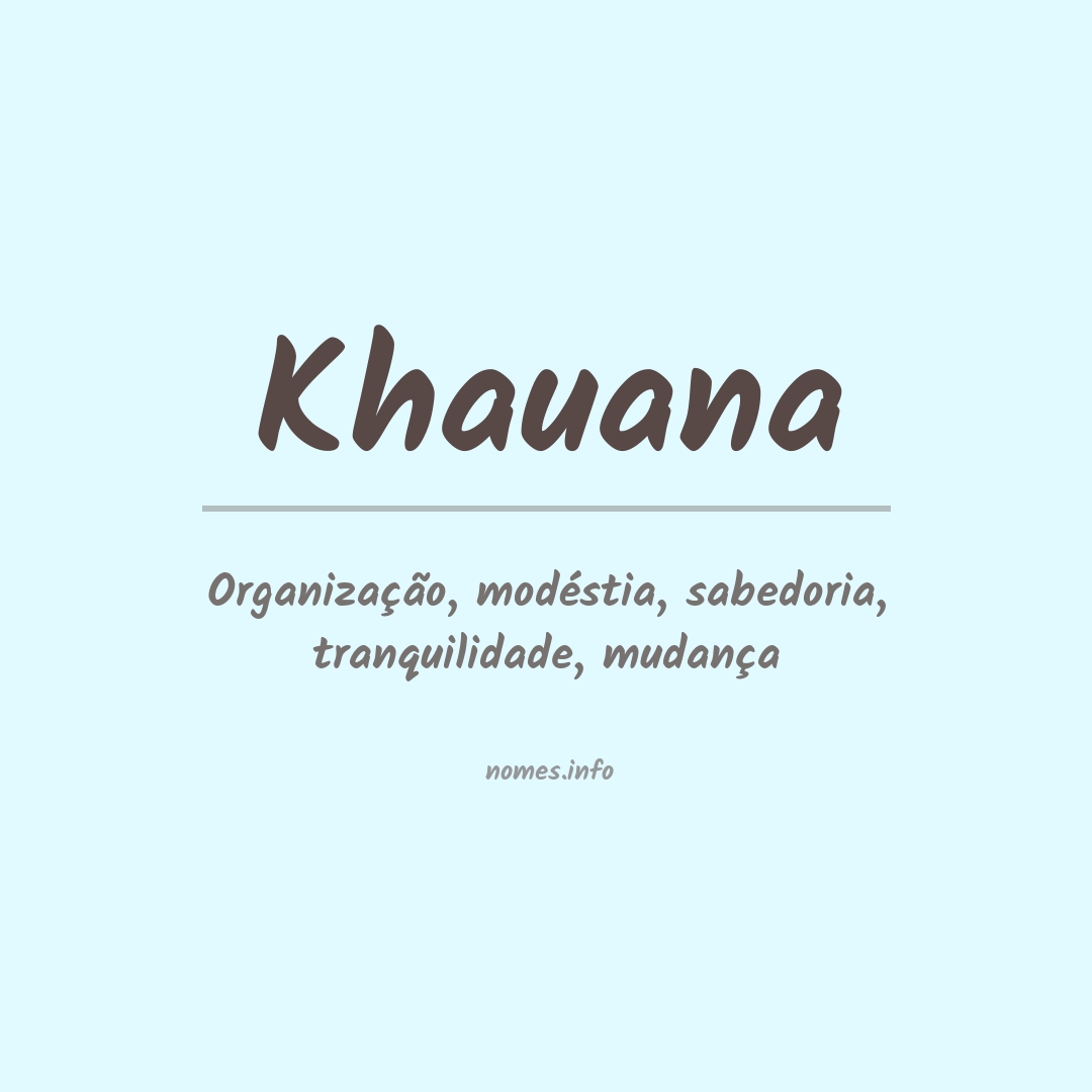 Significado do nome Khauana