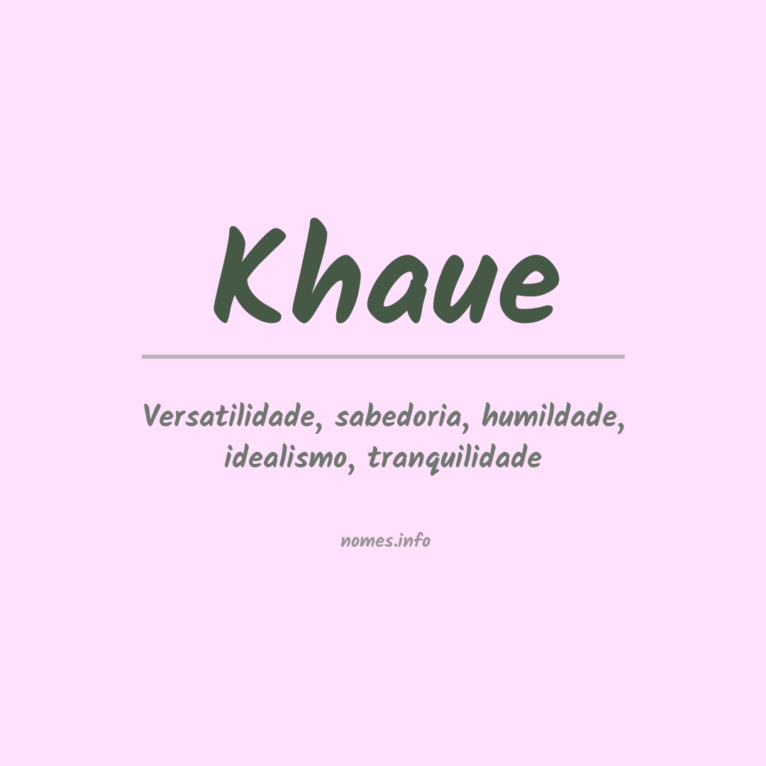 Significado do nome Khaue