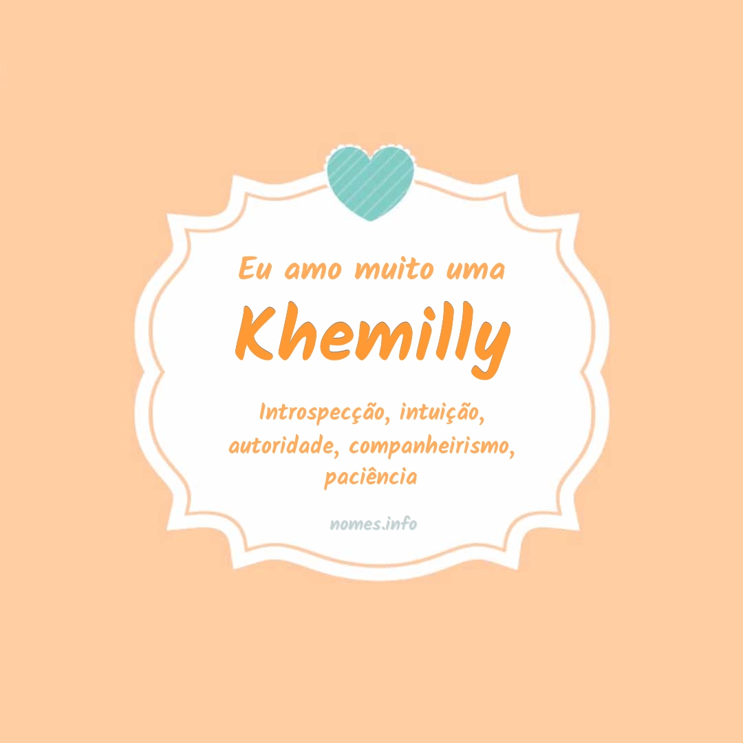 Eu amo muito Khemilly