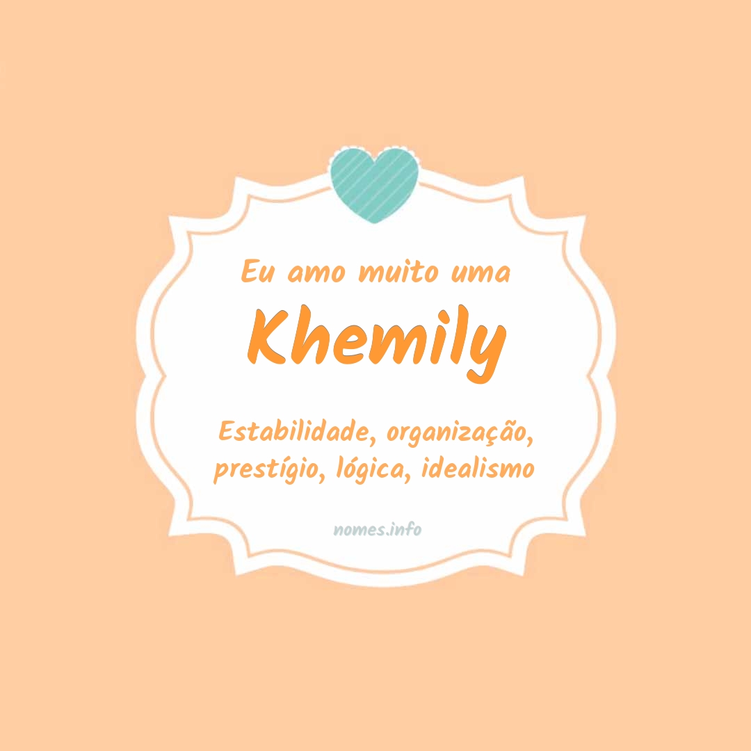 Eu amo muito Khemily