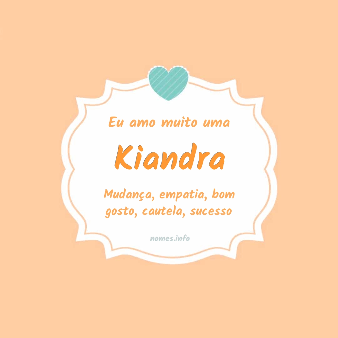 Eu amo muito Kiandra
