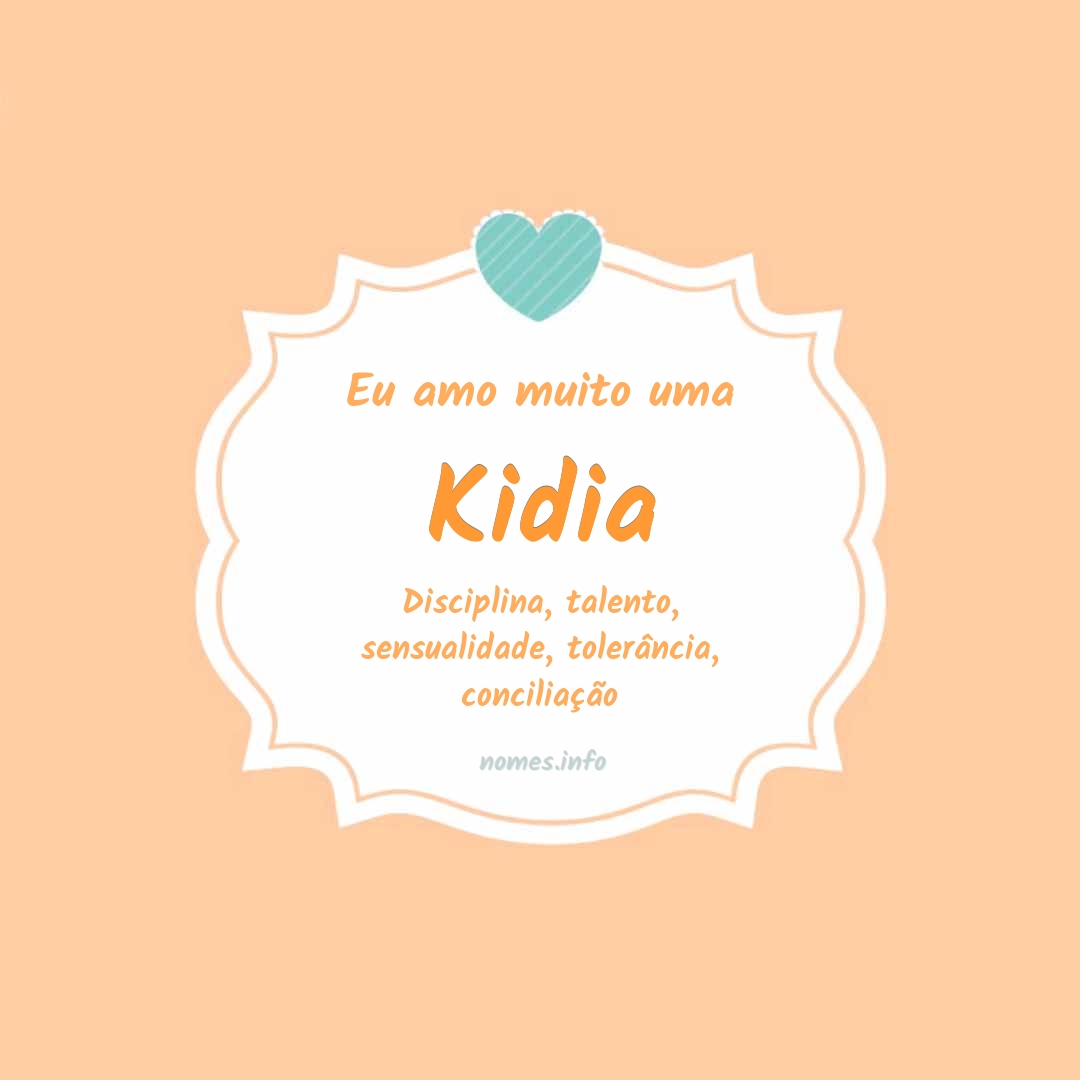 Eu amo muito Kidia