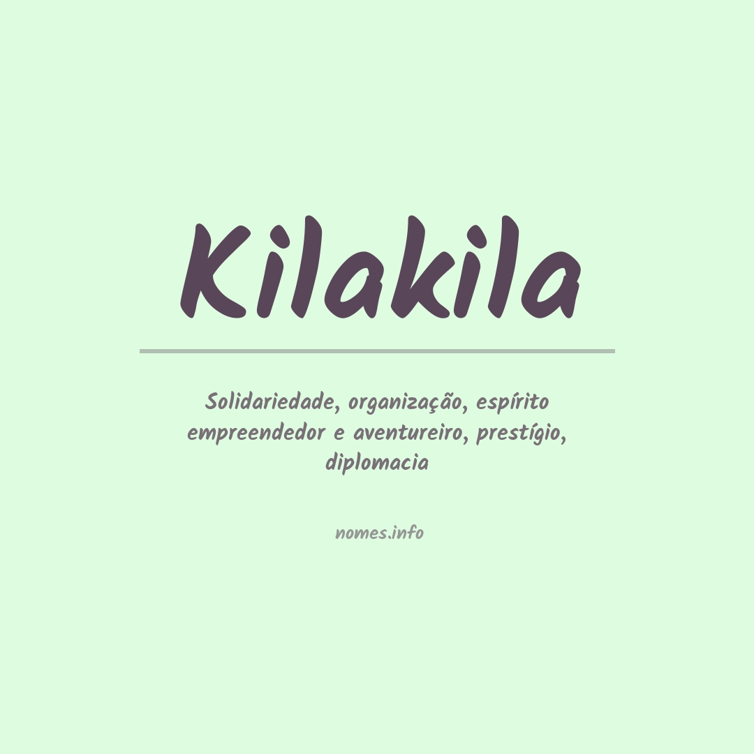 Significado do nome Kilakila