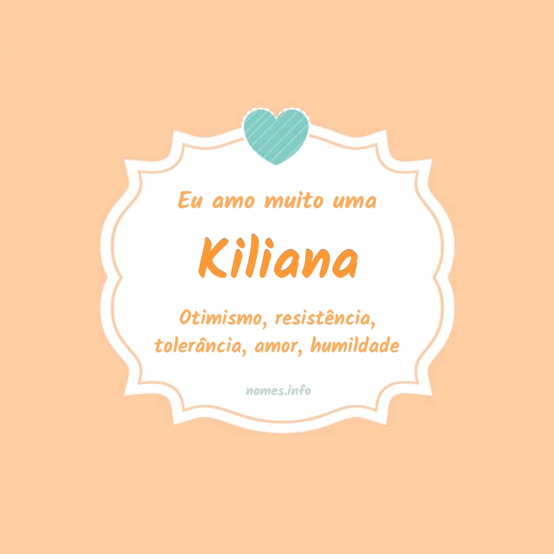 Eu amo muito Kiliana