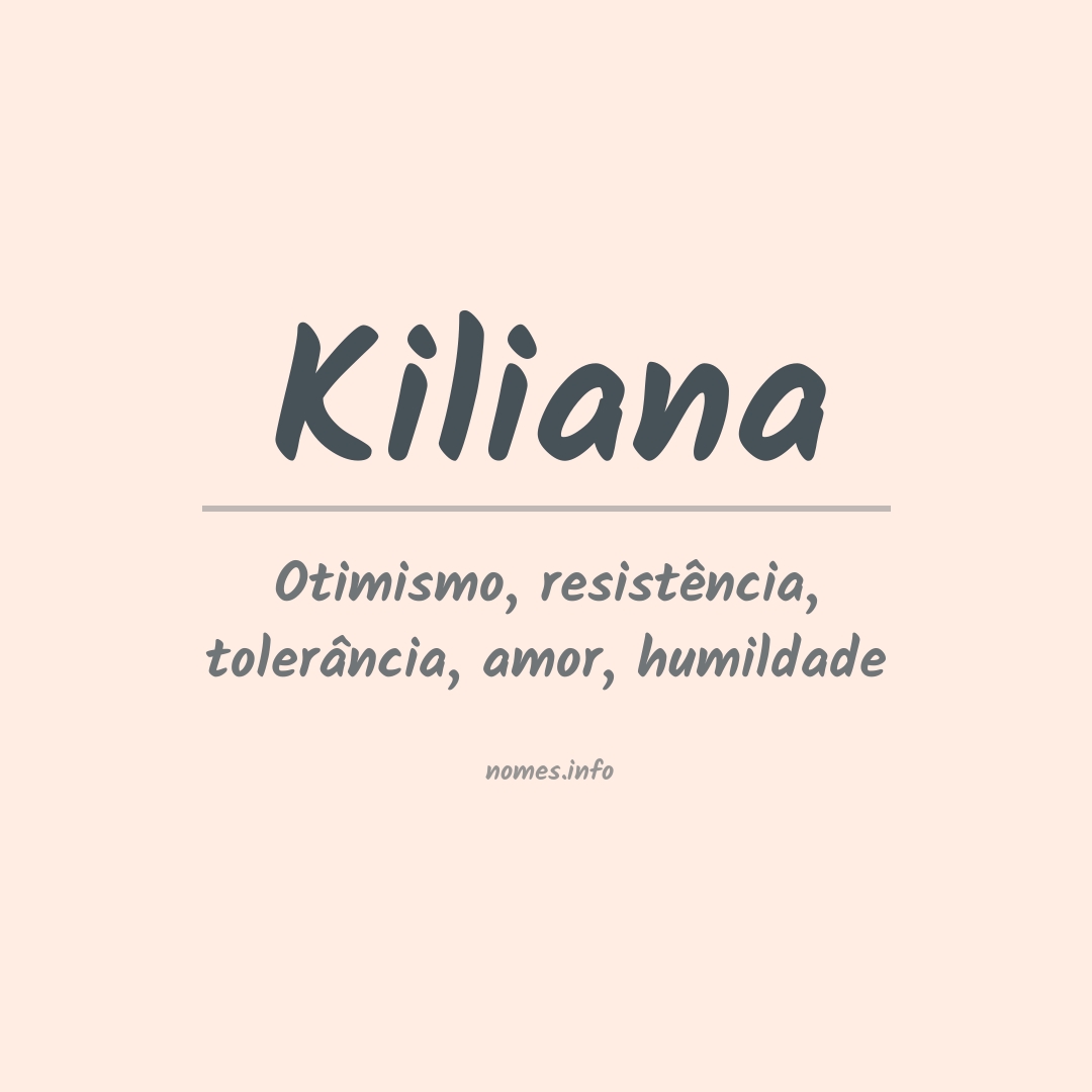 Significado do nome Kiliana