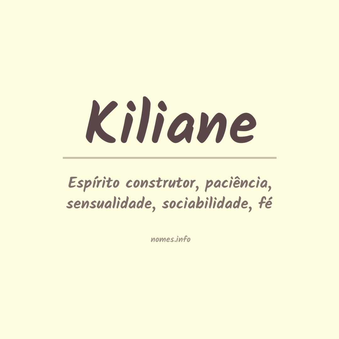 Significado do nome Kiliane Significado do nome Kiliane