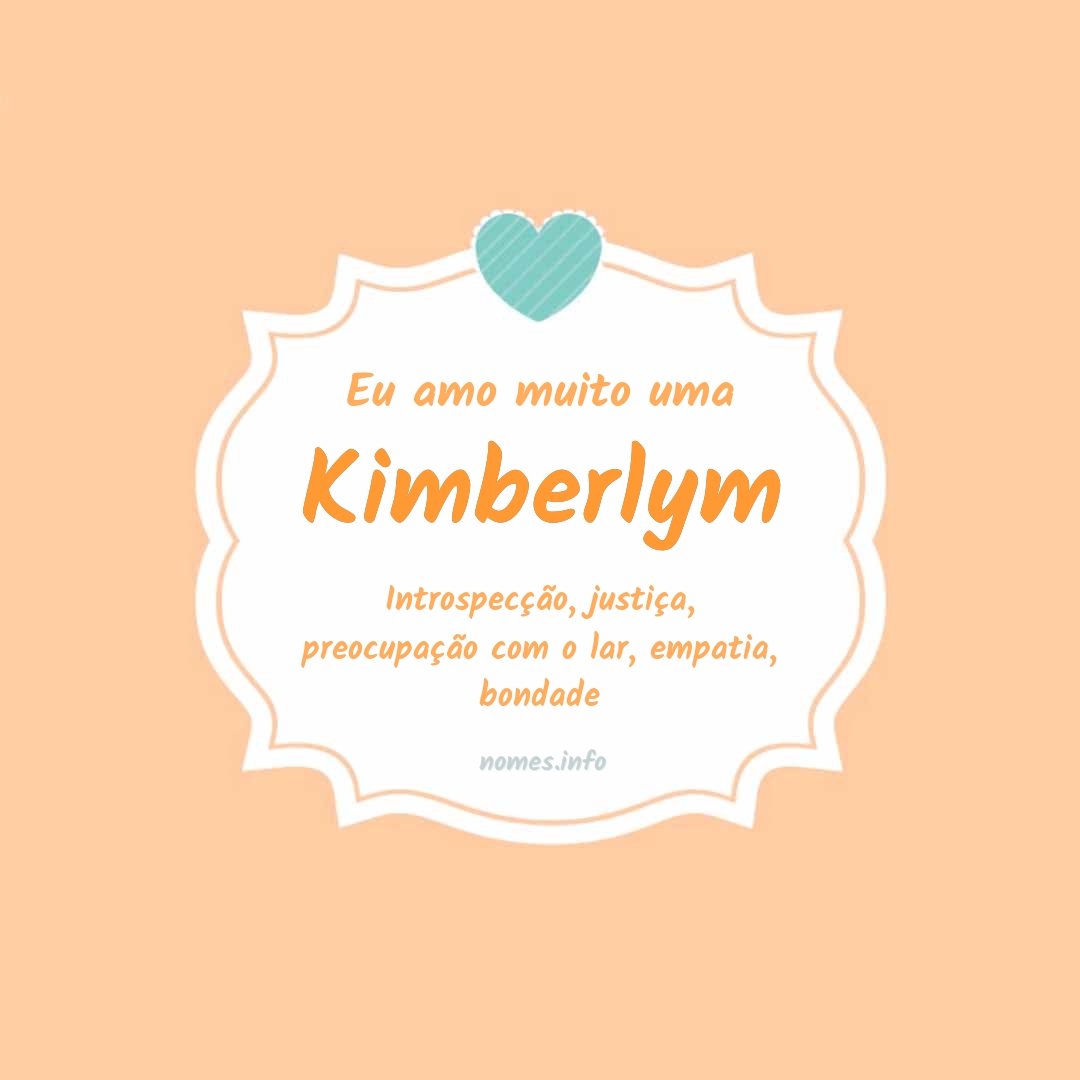 Eu amo muito Kimberlym