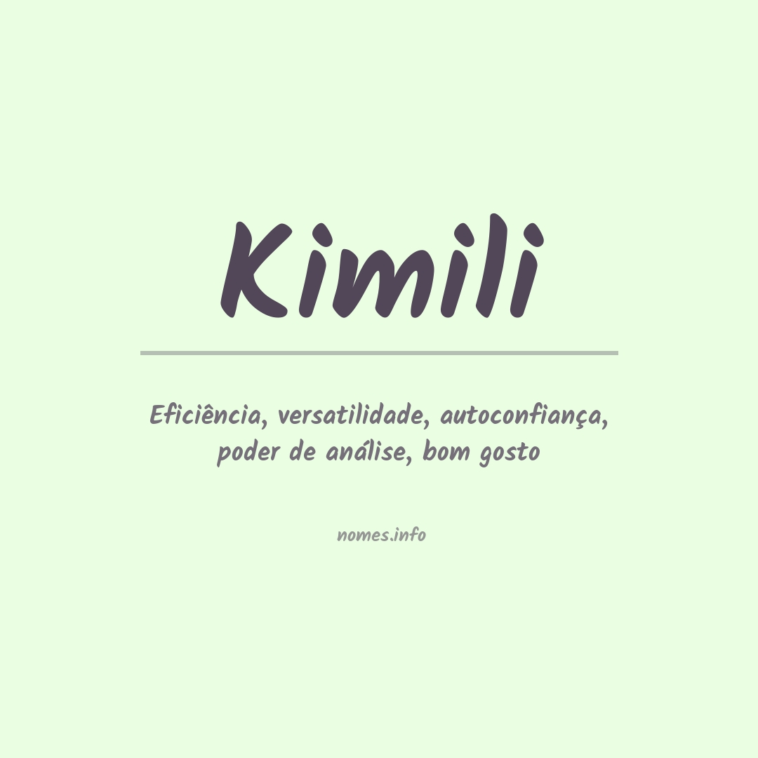 Significado do nome Kimili