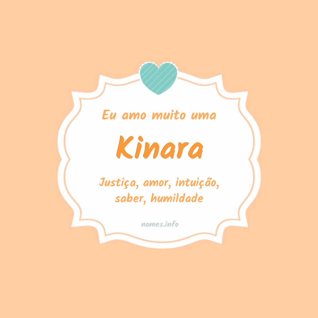 Eu amo muito Kinara