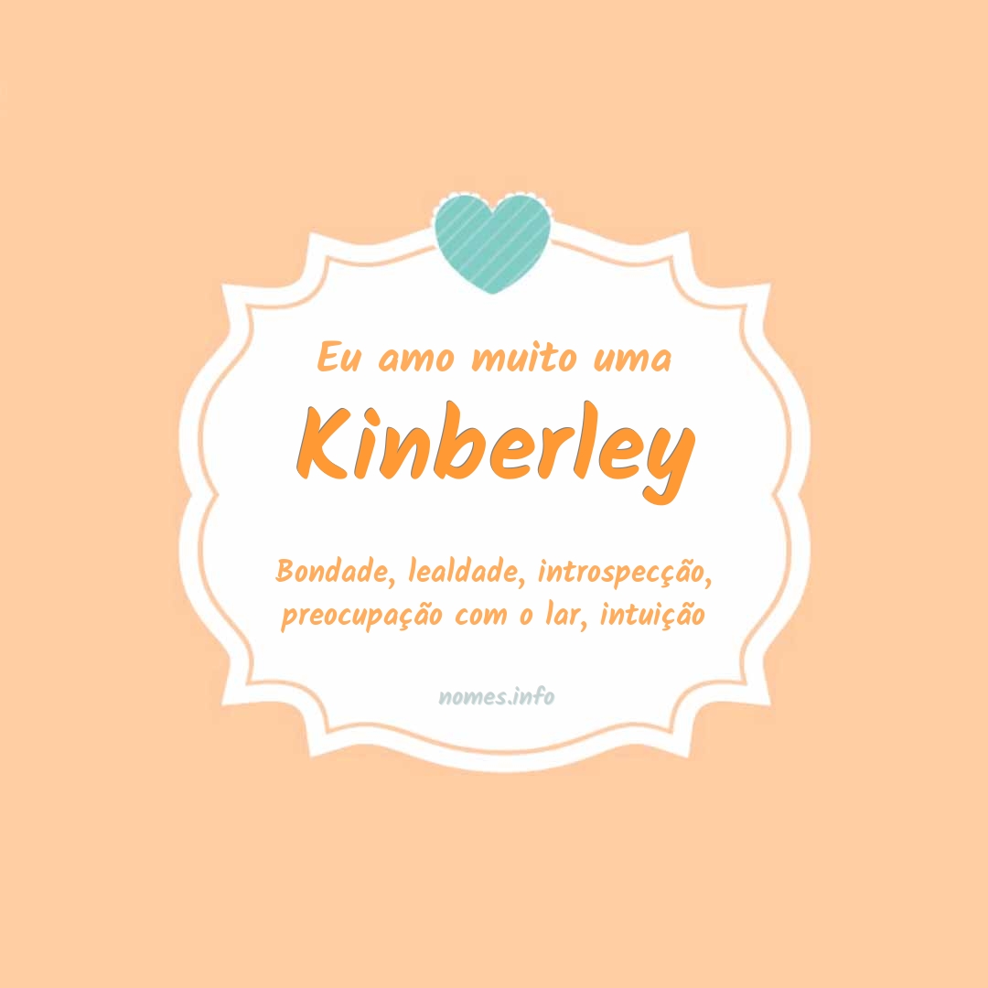 Eu amo muito Kinberley