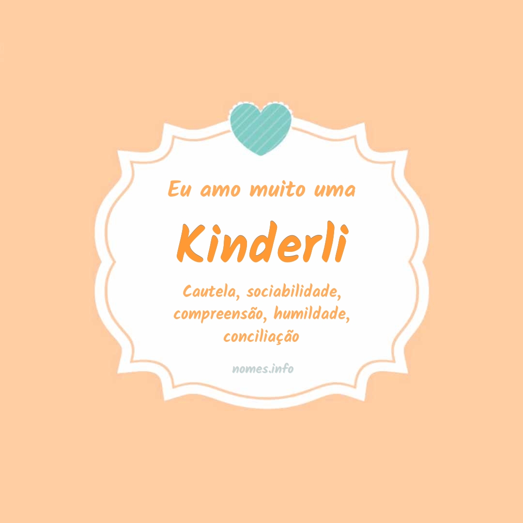 Eu amo muito Kinderli