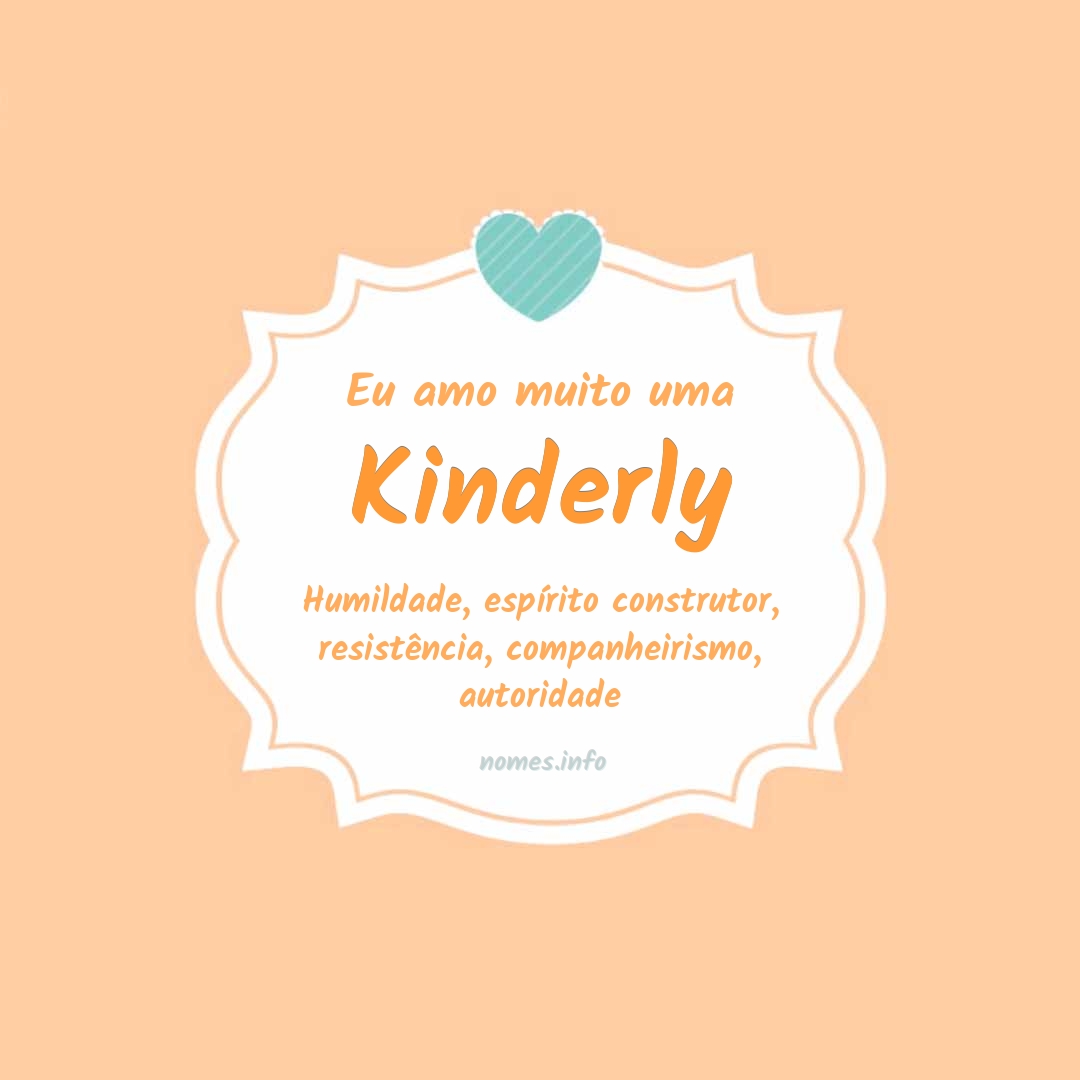 Eu amo muito Kinderly