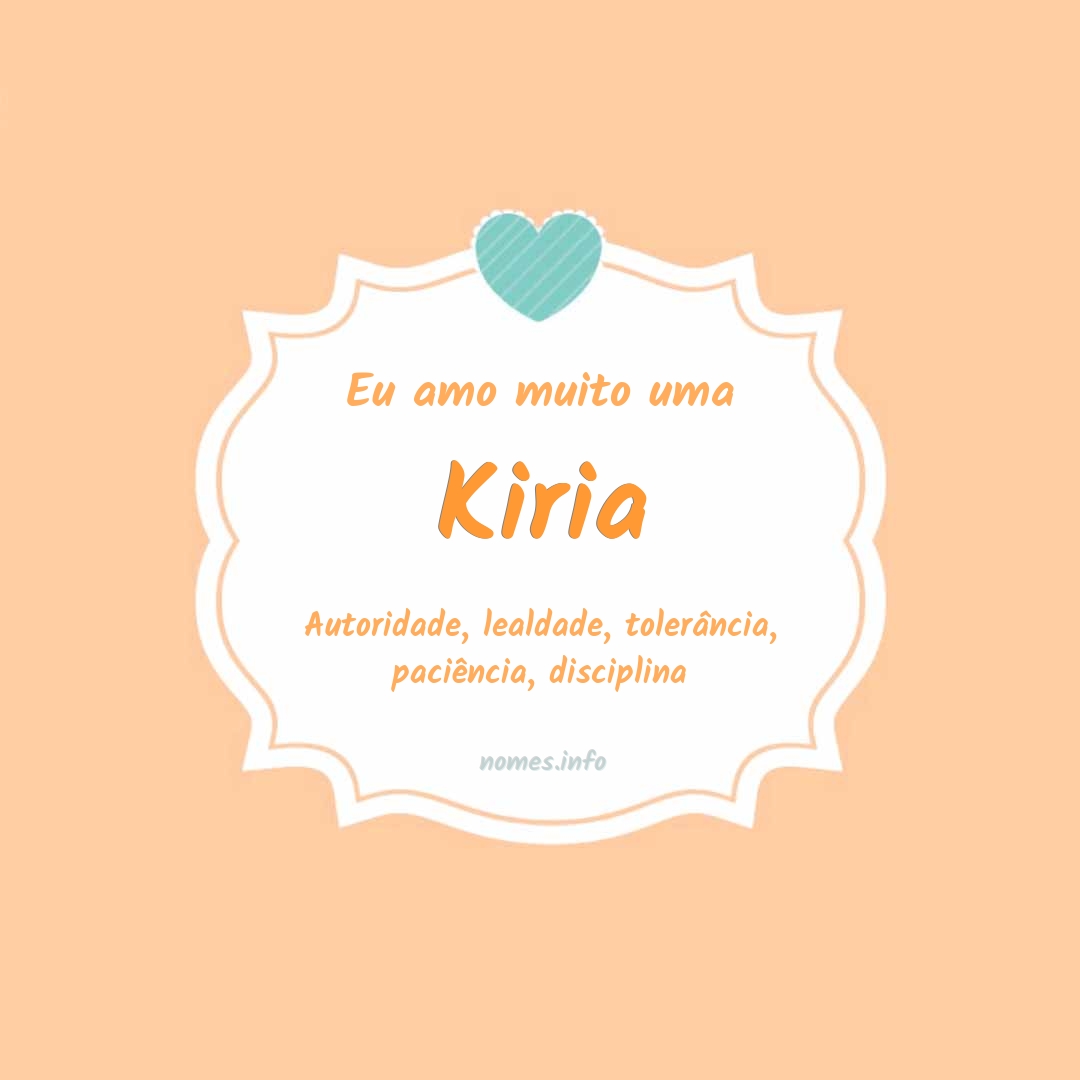 Eu amo muito Kiria