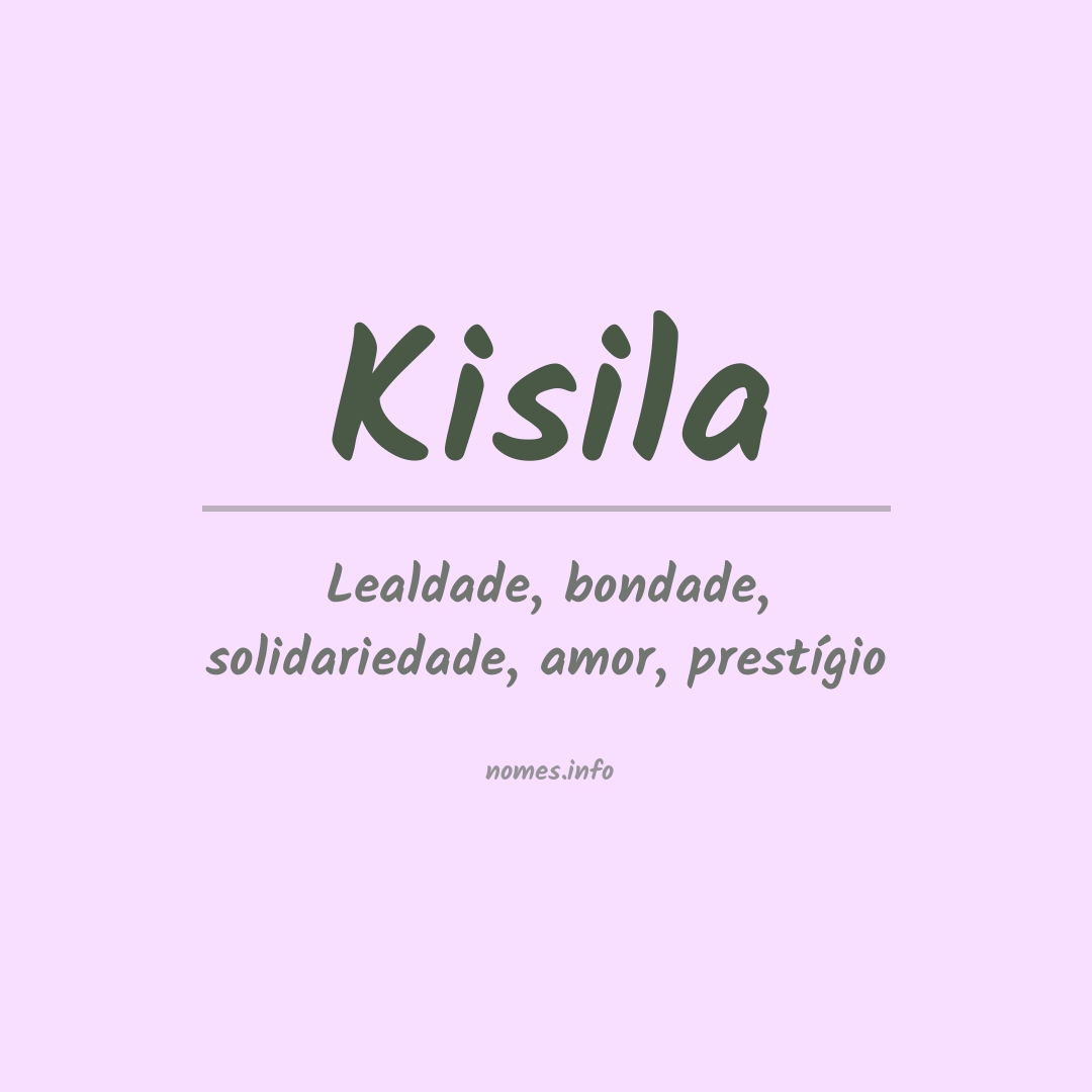 Significado do nome Kisila