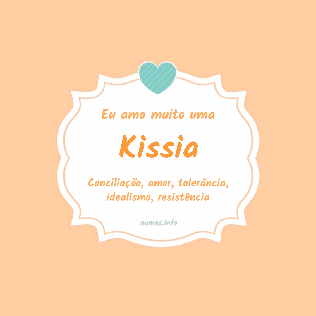 Eu amo muito Kissia