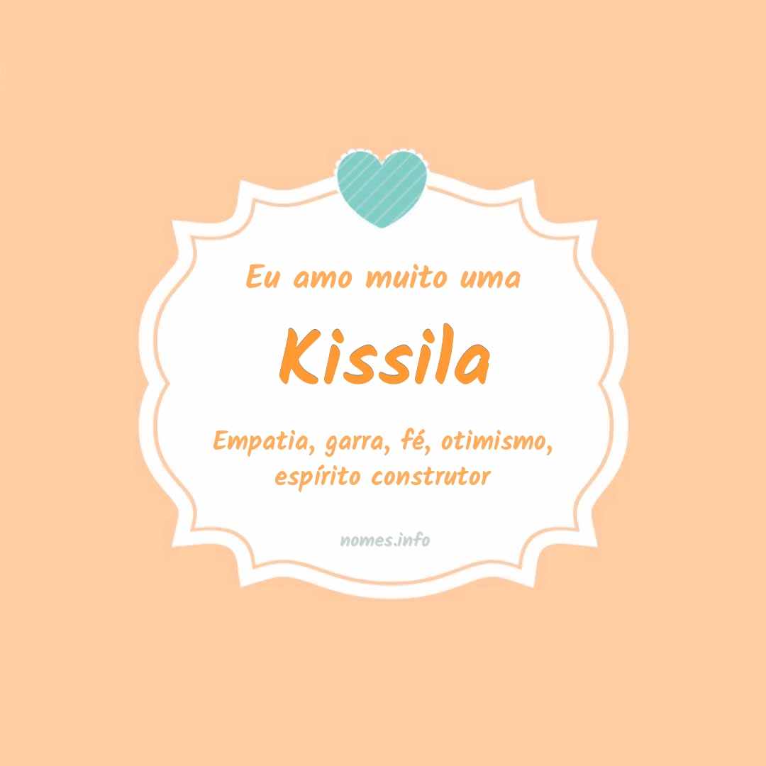 Eu amo muito Kissila
