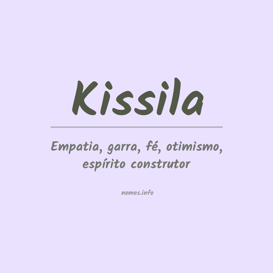 Significado do nome Kissila
