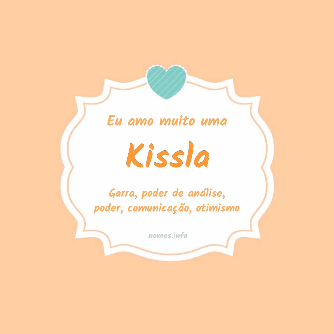 Eu amo muito Kissla