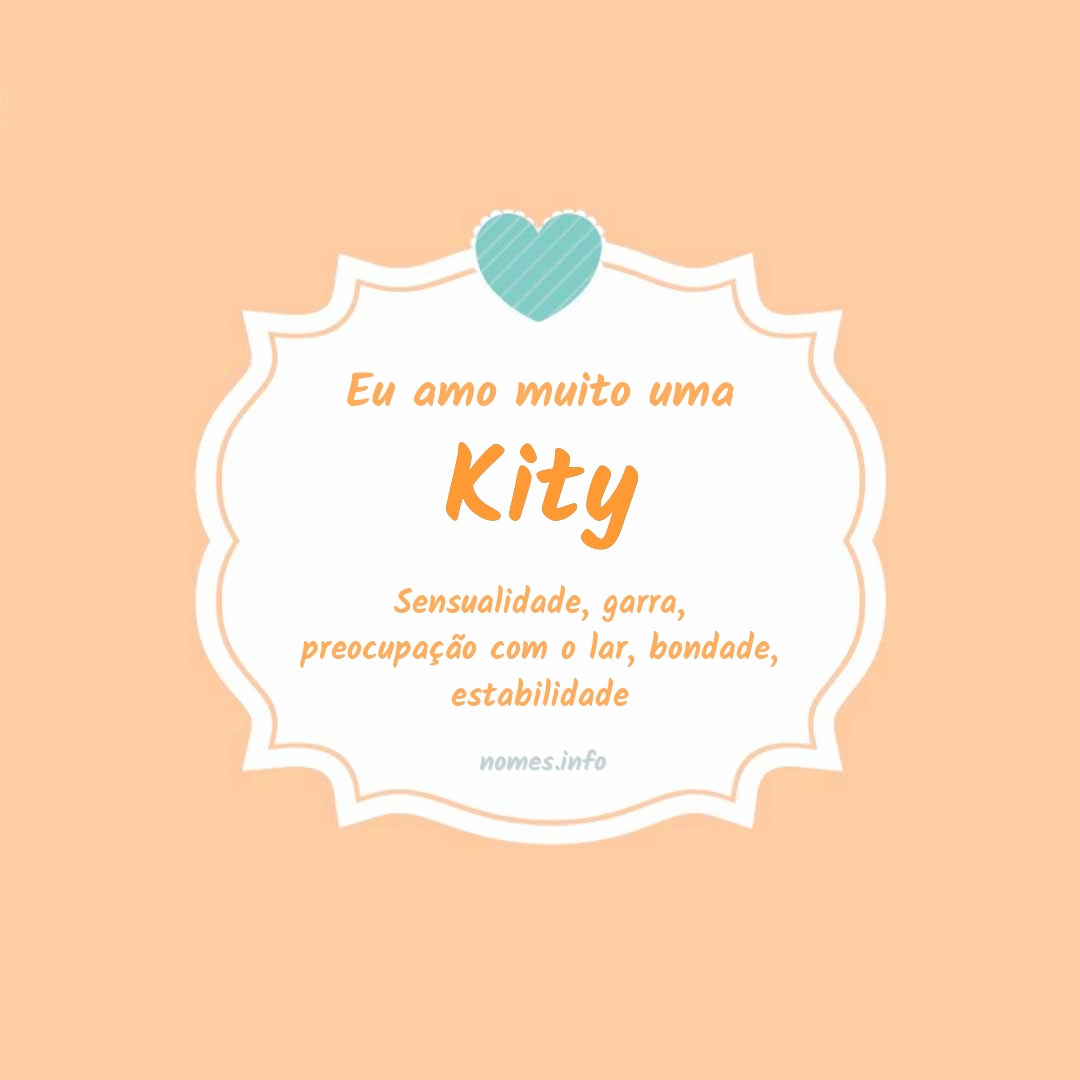 Eu amo muito Kity