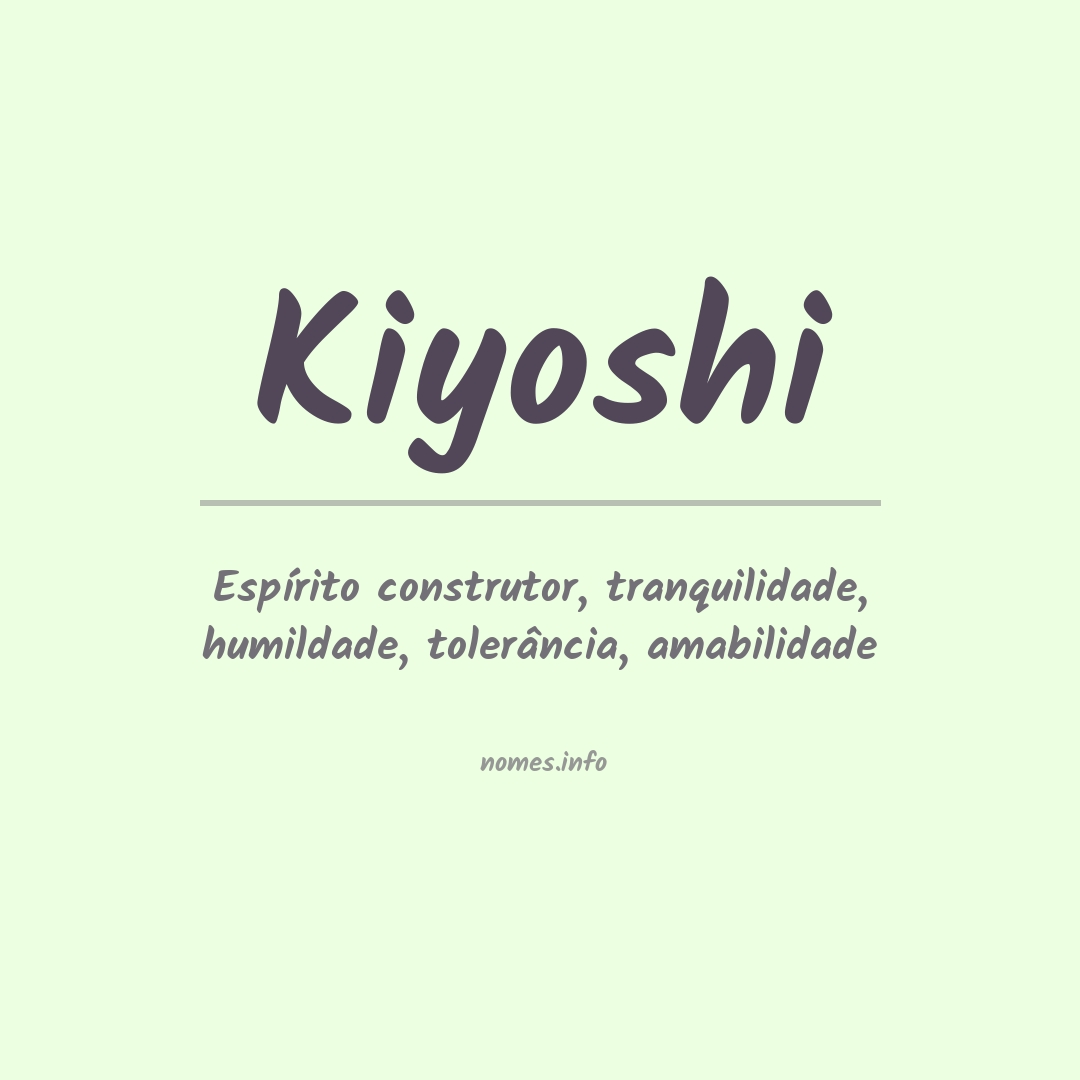 Significado do nome Kiyoshi Significado do nome Kiyoshi
