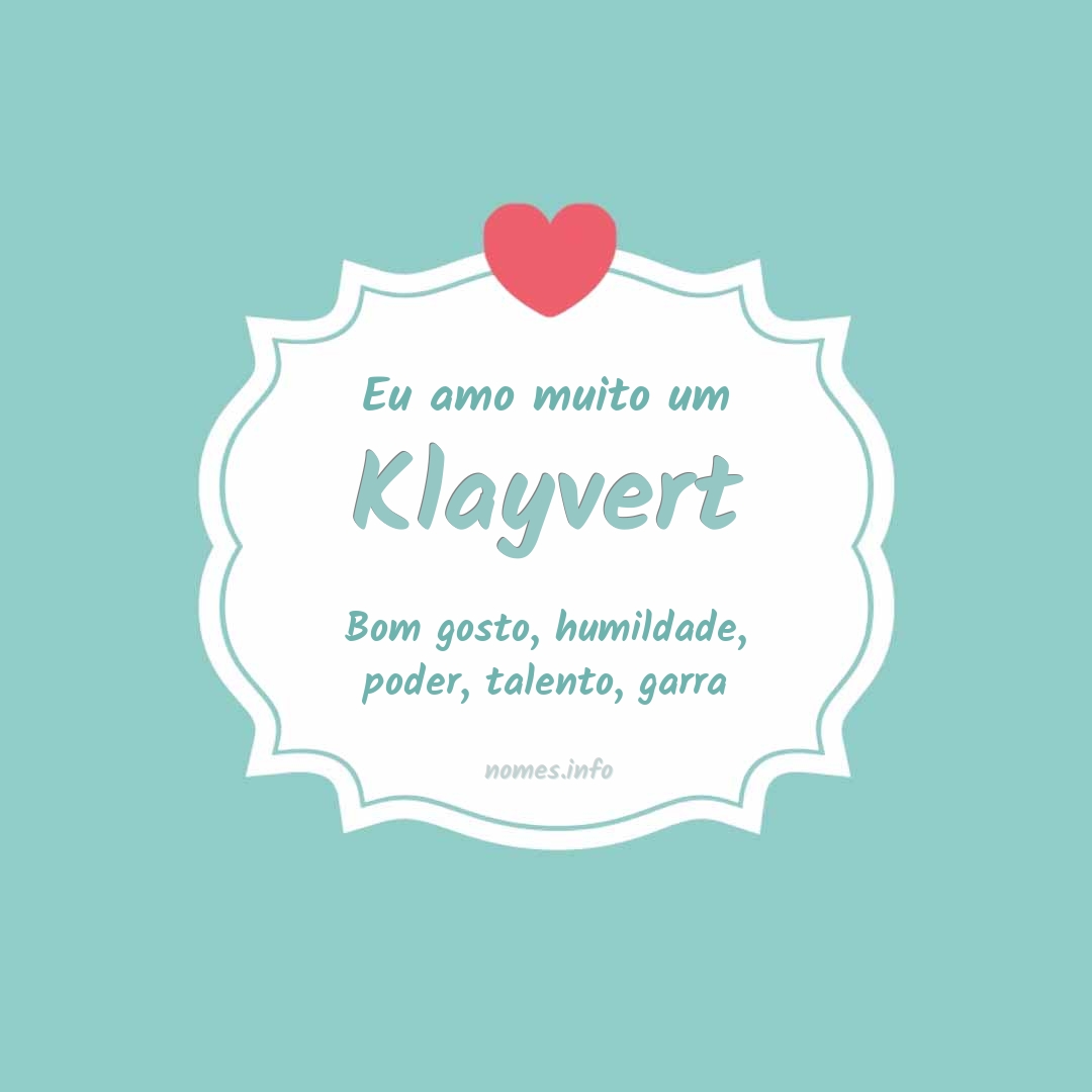 Eu amo muito Klayvert